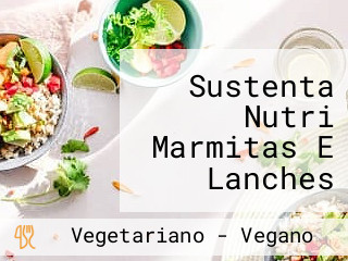 Sustenta Nutri Marmitas E Lanches Alimentação Saudável Em Tutóia-ma