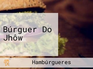 Búrguer Do Jhôw