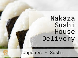 Nakaza Sushi House Delivery