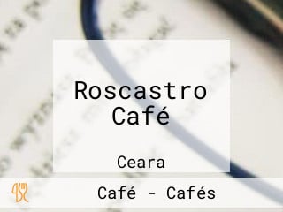 Roscastro Café