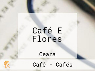 Café E Flores