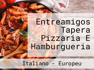 Entreamigos Tapera Pizzaria E Hamburgueria