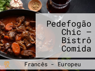 Pedefogão Chic — Bistrô Comida Estilo Francês… Pé De Fogão — Romântico