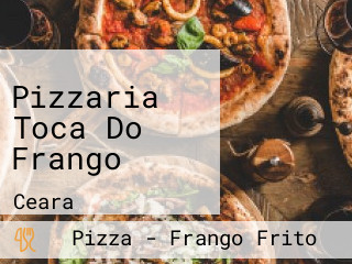 Pizzaria Toca Do Frango