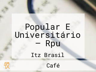 Popular E Universitário — Rpu