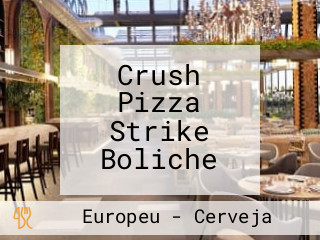 Crush Pizza Strike Boliche