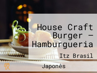 House Craft Burger — Hamburgueria