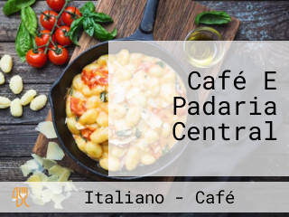 Café E Padaria Central