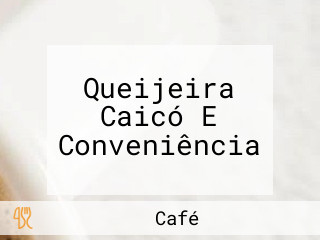 Queijeira Caicó E Conveniência