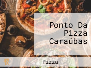 Ponto Da Pizza Caraúbas