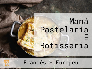 Maná Pastelaria E Rotisseria