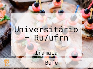 Universitário — Ru/ufrn