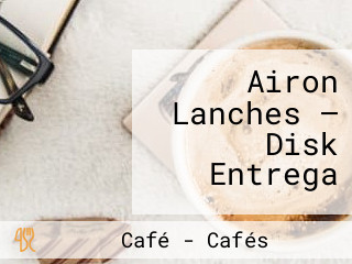 Airon Lanches — Disk Entrega