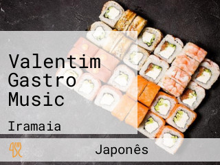 Valentim Gastro Music