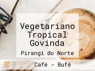 Vegetariano Tropical Govinda