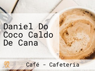 Daniel Do Coco Caldo De Cana