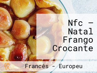 Nfc — Natal Frango Crocante