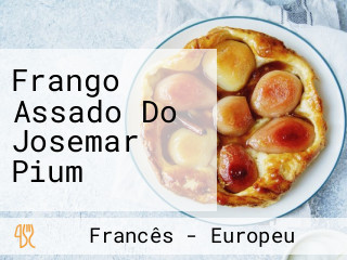 Frango Assado Do Josemar Pium