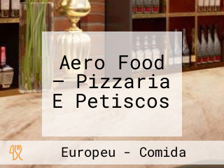 Aero Food — Pizzaria E Petiscos