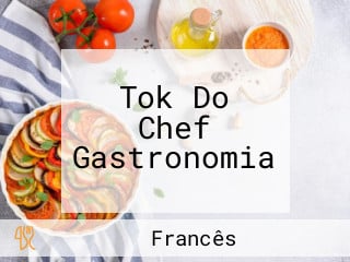 Tok Do Chef Gastronomia