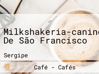 Milkshakeria-canindé De São Francisco