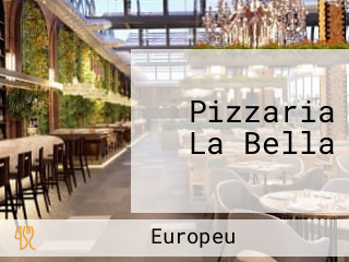 Pizzaria La Bella