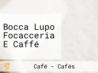 Bocca Lupo Focacceria E Caffé