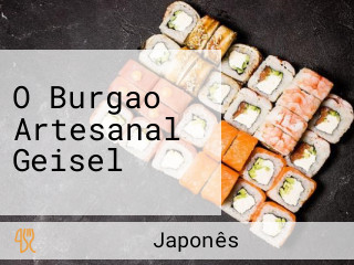 O Burgao Artesanal Geisel