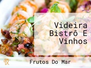 Videira Bistrô E Vinhos