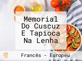 Memorial Do Cuscuz E Tapioca Na Lenha