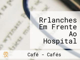 Rrlanches Em Frente Ao Hospital De Queimadas