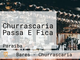 Churrascaria Passa E Fica