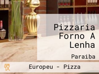 Pizzaria Forno A Lenha