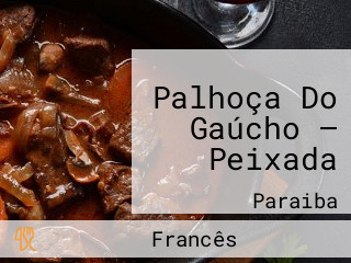 Palhoça Do Gaúcho — Peixada