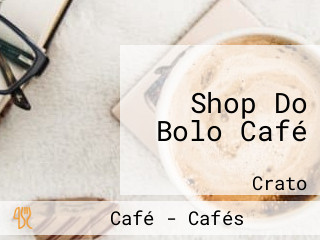 Shop Do Bolo Café