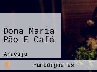 Dona Maria Pão E Café