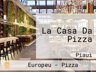 La Casa Da Pizza