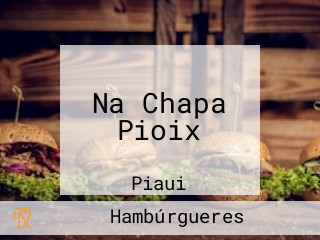 Na Chapa Pioix
