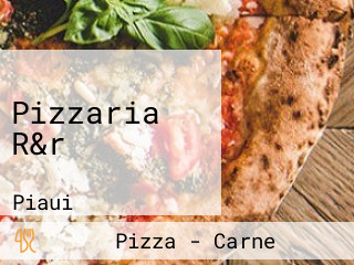 Pizzaria R&r
