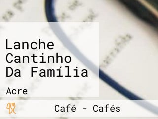 Lanche Cantinho Da Família