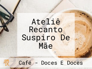 Ateliê Recanto Suspiro De Mãe