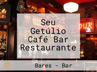 Seu Getúlio Café Bar Restaurante