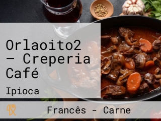 Orlaoito2 — Creperia Café