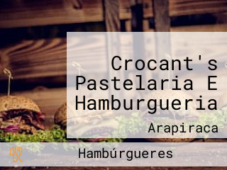Crocant's Pastelaria E Hamburgueria
