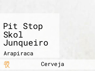 Pit Stop Skol Junqueiro