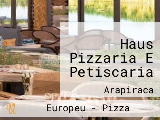 Haus Pizzaria E Petiscaria