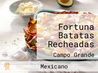 Fortuna Batatas Recheadas