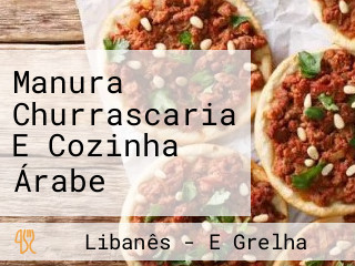 Manura Churrascaria E Cozinha Árabe