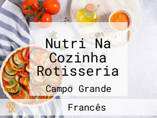 Nutri Na Cozinha Rotisseria