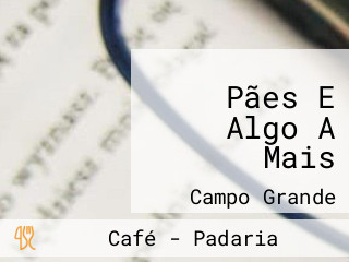 Pães E Algo A Mais